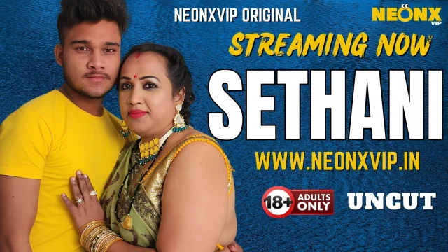 Sethani 2025: Neonx Vip – Adegan Panas Tak Terpotong Dalam Video Hindi Yang Menggoda