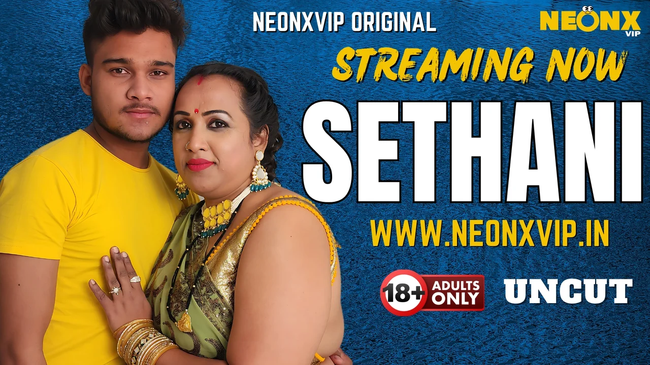 Sethani 2025: Neonx Vip – Adegan Panas Tak Terpotong Dalam Video Hindi Yang Menggoda