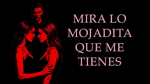 Un Sugar Daddy Y Dos Chicas Calientes – Relato Erótico Real Y Explícito En Español